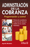 ADMINISTRACIÓN DE LA COBRANZA PROGRAMACIÓN Y CONTROL