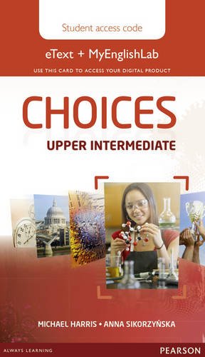 Choices e Text & MyEnglishLab Access Card Upper Intermediate