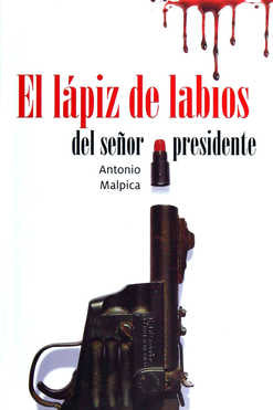 El lápiz de labios del señor presidente + licencia Loran