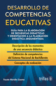 DESARROLLO DE COMPETENCIAS EDUCATIVAS: GUIA PARA LA ELABORACION DE SECUENCIAS DIDÁCTICAS Y ORIENTACIÓN A LA PLANEACIÓN DIDÁCTICA ARGUMENTADA