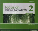 Focus on Pronuncation Classroom Audio CDs Level 2