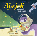 AJONJOLÍ Y EL VIAJE A LA LUNA