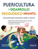 PUERICULTURA Y DESARROLLO PSICOLÓGICO INFANTIL GUIA PRACTICA PARA EDUCADORES, PADRES Y MAESTROS