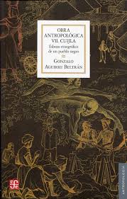 Obra antropológica, VII. Cuijla : esbozo etnográfico de un pueblo negro