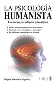 LA PSICOLOGÍA HUMANISTA UN NUEVO PARADIGMA PSICOLÓGICO