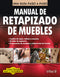 MANUAL DE RETAPIZADO DE MUEBLES