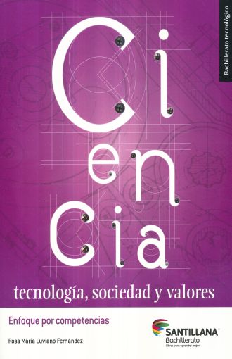 CIENCIA, TECNOLOGÍA, SOCIEDAD Y VALORES. BACHILLERATO TECNOLÓGICO.