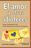 EL AMOR Y OTRAS IDIOTECES