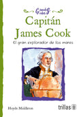 CAPITÁN JAMES COOK EL GRAN EXPLORADOR DE LOS MARES