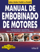 MANUAL DE EMBOBINADO DE MOTORES UNA GUIA PASO A PASO