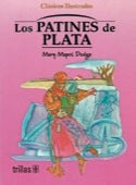 LOS PATINES DE PLATA SERIE: CLÁSICOS ILUSTRADOS