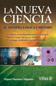 LA NUEVA CIENCIA: SU DESAFÍO, LÓGICA Y MÉTODO