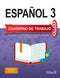 ESPAÑOL 3: CUADERNO DE TRABAJO