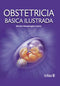 OBSTETRICIA BÁSICA ILUSTRADA