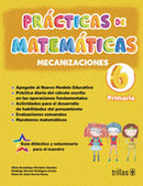 PRACTICAS DE MATEMÁTICAS 6, PRIMARIA: MECANIZACIONES