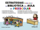 ESTRATEGIAS PARA USAR LA BIBLIOTECA DEL AULA EN PREESCOLAR