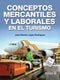 CONCEPTOS MERCANTILES Y LABORALES EN EL TURISMO