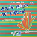 ¿Quién quiere ser pájaro?