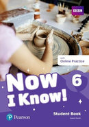 Now I Know  Student's Book & Interactive eBook w/ Online Practice & Digital Resources Level 6
