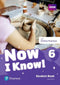Now I Know  Student's Book & Interactive eBook w/ Online Practice & Digital Resources Level 6