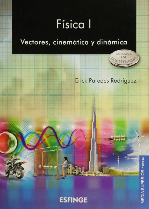 Física I (Vectores, cinematica y dinamica)