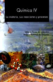 Quimica IV (La materia sus reacciones y procesos)