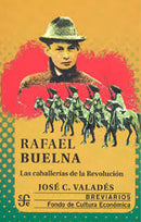 Rafael Buelna. Las caballerías de la Revolución