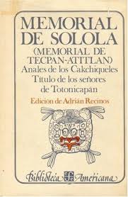 Memorial de Sololá (Memorial de Tecpan - Atitlan): Anales de los Cackchiqueles