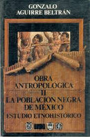 Obra antropológica, II. La población negra en México : estudio etnohistórico