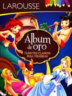 Álbum de oro. Cuentos clásicos para colorear