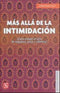 Más allá de la intimidación. ¿Cómo romper el ciclo de vergüenza, acoso y violencia?