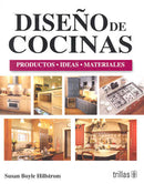 DISEÑO DE COCINAS: PRODUCTOS, IDEAS, MATERIALES