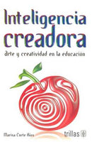 INTELIGENCIA CREADORA: ARTE Y CREATIVIDAD EN LA EDUCACIÓN