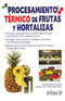 PROCESAMIENTO TÉRMICO DE FRUTAS Y HORTALIZAS