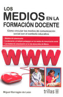 LOS MEDIOS EN LA FORMACIÓN DOCENTE