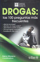 DROGAS: LAS 100 PREGUNTAS MAS FRECUENTES