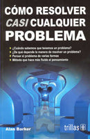 COMO RESOLVER CASI CUALQUIER PROBLEMA