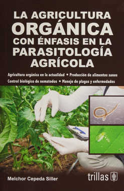 LA AGRICULTURA ORGÁNICA CON ÉNFASIS EN LA PARASITOLOGÍA AGRÍCOLA