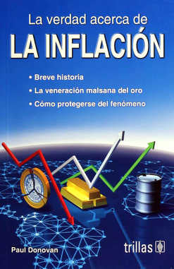 LA VERDAD ACERCA DE LA INFLACIÓN