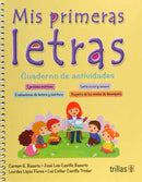 MIS PRIMERAS LETRAS: CUADERNO DE ACTIVIDADES