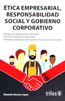 ÉTICA EMPRESARIAL,RESPONSABILIDAD SOCIAL Y GOBIERNO CORPORATIVO