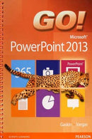 GO! MICROSOFT POWER POINT 2013