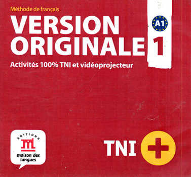 VERSION ORIGINALE 1  A1. METHODE DE FRANCAIS TNI +