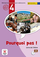 POURQUOI PAS ! 4 - B1  LIBRO DEL ALUMNO + CD