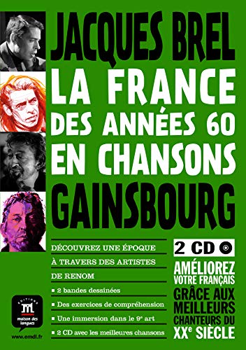 LA FRANCE DES ANNÉES 60 EN CHANSONS - JACQUES BREL ET SERGE GAINSBOURG + 2 CD