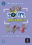 ZOOM PAS À PAS 3 - A1.2 - LIVRE DE L'ÉLÈVE + CAHIER D'ACTIVITÉS + CD