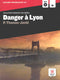 DANGER A LYON - LECTURA + CD