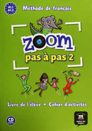 ZOOM PAS À PAS 2 - A1.1-A1.2- LIVRE DE L'ÉLÈVE + CAHIER D'ACTIVITÉS + CD