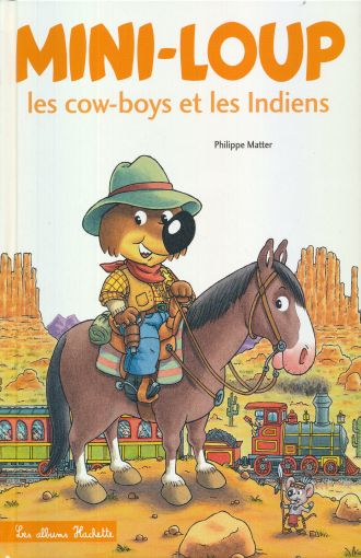 MINI-LOUP.   LES COWBOYS ET LES INDIENS