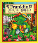 FRANKLIN DICE TE QUIERO.